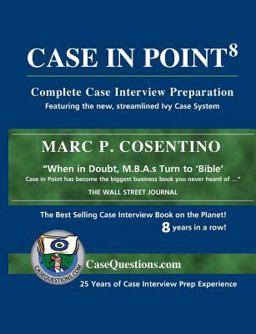 Case in Point: Complete Case Interview Preparation 8th 9780971015883 Front Cover