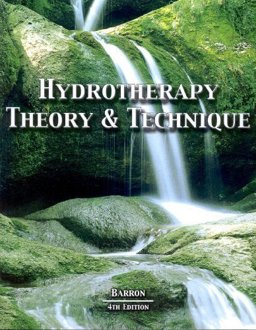 Hydrotherapy Theory and Technique  9780971192669 Front Cover