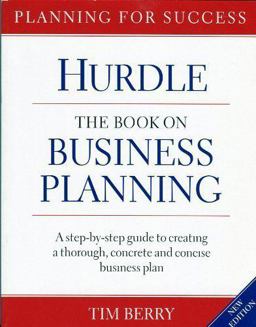 Hurdle The Book on Business Planning: A Step-by-step Guide to Creating a Thoroguh, Concrete and Concise Businee Pla,  9780971218529 Front Cover