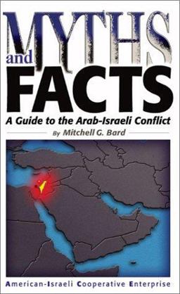 Myths and Facts A Guide to the Arab-Israeli Conflict  9780971294516 Front Cover