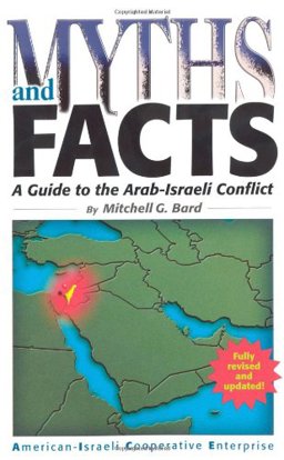 Myths and Facts: A Guide to the Arab-Israeli Conflict  9780971294561 Front Cover