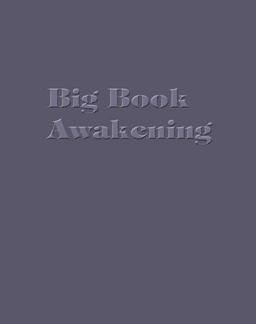 Big Book Awakening Big Book Awakening