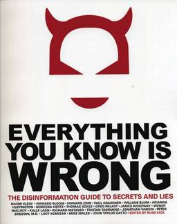 Everything You Know Is Wrong This Disinformation Guide to Secrets and Lies  9780971394209 Front Cover