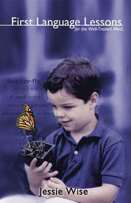 First Language Lessons For the Well-Trained Mind  9780971412927 Front Cover