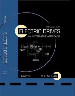 Electric Drives An Integrative Approach  9780971529250 Front Cover