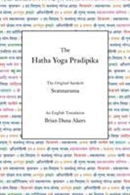 Hatha Yoga Pradipika The Original Sanskrit and an English Translation  9780971646612 Front Cover