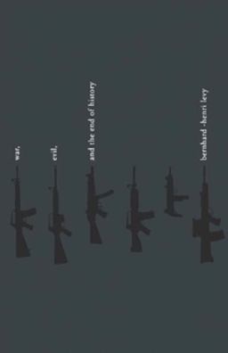 War, Evil and the End of History