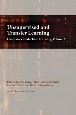 Unsupervised and Transfer Learning Unsupervised and Transfer Learning