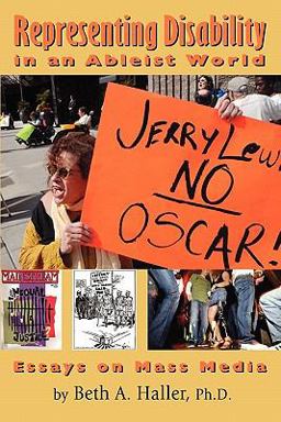 Representing Disability in an Ableist World Essays on Mass Media  9780972118934 Front Cover