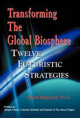 Transforming the Global Biosphere  9780972171311 Front Cover