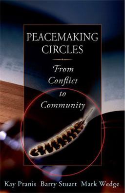 Peacemaking Circles From Conflict to Community  9780972188609 Front Cover