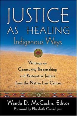 Justice As Healing Indigenous Ways  9780972188616 Front Cover