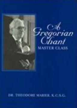 Gregorian Chant Master Class  9780972220507 Front Cover