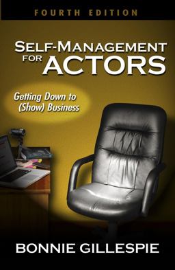 Self-Management for Actors Getting down to (Show) Business 4th 9780972301961 Front Cover