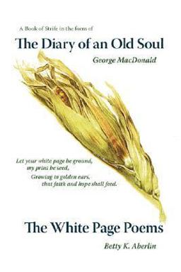 The Diary of an Old Soul and the White Page Poems