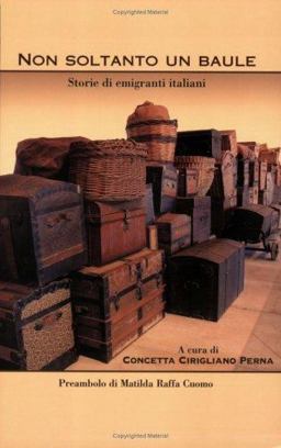 Non Soltanto un Baule : Storie di Emigranti Italiani  9780972356251 Front Cover