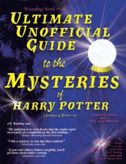 Ultimate Unofficial Guide to the Mysteries of Harry Potter  9780972393614 Front Cover