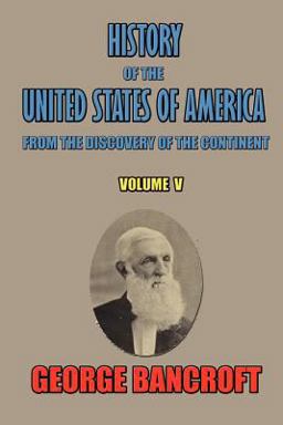 History of the United States of America from the Discovery of the Continent History of the United States of America from the Discovery of the Continent