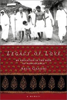 Legacy of Love : My Education in the Path of Nonviolence  9780972520041 Front Cover