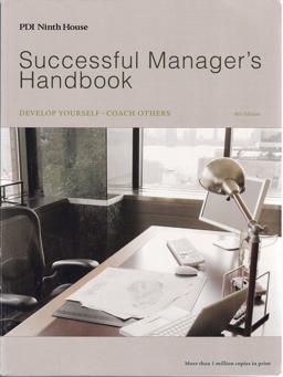 Successful Manager's Handbook: Develop Yourself - Coach Others  9780972577045 Front Cover