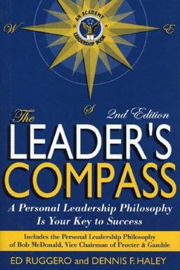 Leaders Compass : A Personal Leadership Philosophy Is Your Key to Success  9780972732314 Front Cover