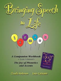 Bringing Speech to Life  9780972745017 Front Cover
