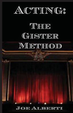 Acting The Gister Method  9780972745031 Front Cover
