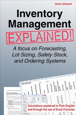 Inventory Management Explained A Focus on Forecasting, Lot Sizing, Safety Stock, and Ordering Systems  9780972763110 Front Cover