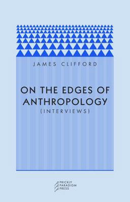 On the Edges of Anthropology