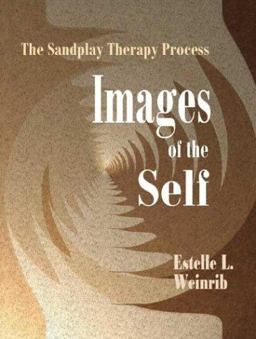 Images of the Self The Sandplay Therapy Process 2nd 9780972851718 Front Cover
