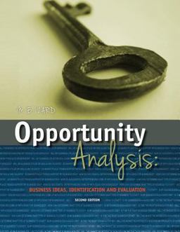 Opportunity Analysis Business Ideas, Identification and Evaluatin  9780972874847 Front Cover