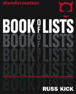 Disinformation Book of Lists Subversive Facts and Hidden Information in Rapid-Fire Format  9780972952941 Front Cover