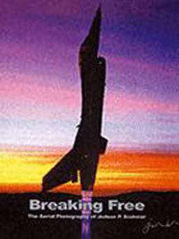 Breaking Free : The Aerial Photography of Judson P. Brohmer  9780972960908 Front Cover