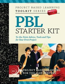 PBL Starter Kit : To-the-Point Advice, Tools and Tips for Your First Project  9780974034324 Front Cover