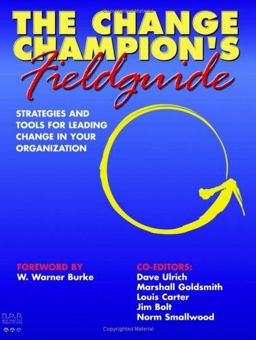 The Change Champion's Field Guide