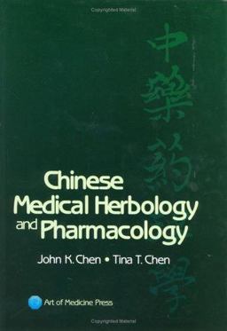 Chinese Medical Herbology and Pharmacology  9780974063508 Front Cover