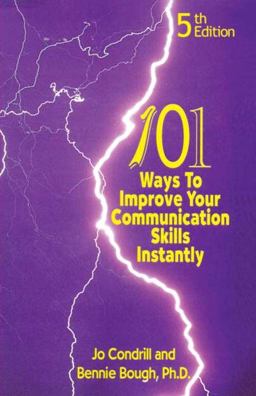 101 Ways to Improve Your Communication Skills Instantly 5th 9780974097039 Front Cover