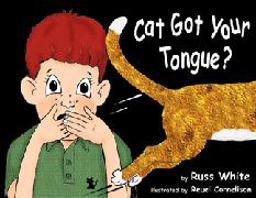 Cat Got Your Tongue? Cat Got Your Tongue?