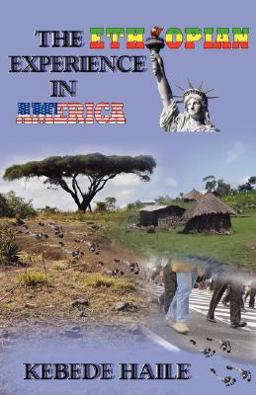 The Ethiopian Experience in America The Ethiopian Experience in America