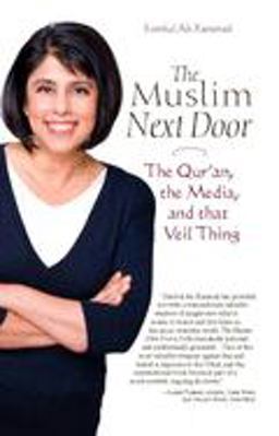 Muslim Next Door The Qur'an, the Media, and That Veil Thing  9780974524566 Front Cover