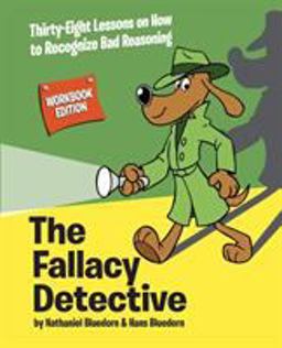 The Fallacy Detective The Fallacy Detective