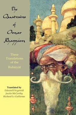 The Quatrains of Omar Khayyam The Quatrains of Omar Khayyam