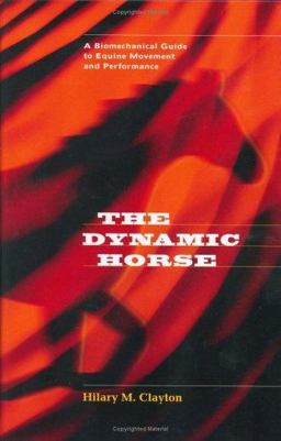 Dynamic Horse A Biomechanical Guide to Equine Movement and Performance  9780974767000 Front Cover