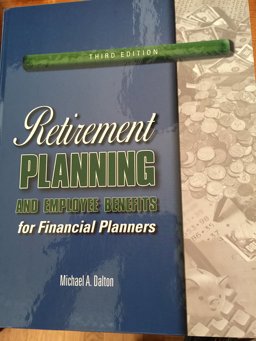 Retirement Planning and Employee Benefits for Financial Planners