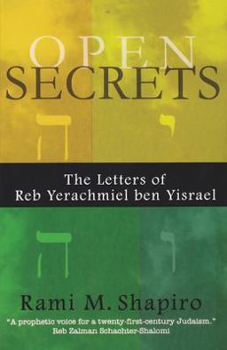 Open Secrets The Letters of Reb Yerachmiel Ben Yisrael  9780974935928 Front Cover