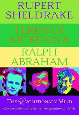 Evolutionary Mind Conversations on Science, Imagination and Spirit  9780974935973 Front Cover