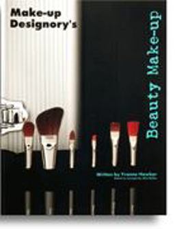 Make-Up Designory's Beauty Make-up  9780974950013 Front Cover