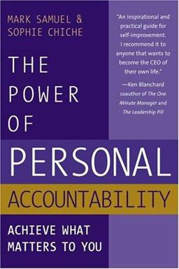 Power of Personal Accountability Achieve What Matters to You  9780975263815 Front Cover