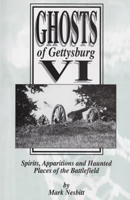 Ghosts of Gettysburg VI Ghosts of Gettysburg VI