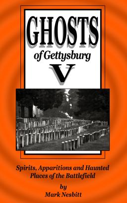 Ghosts of Gettysburg V Ghosts of Gettysburg V